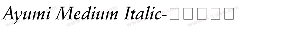Ayumi Medium Italic字体转换